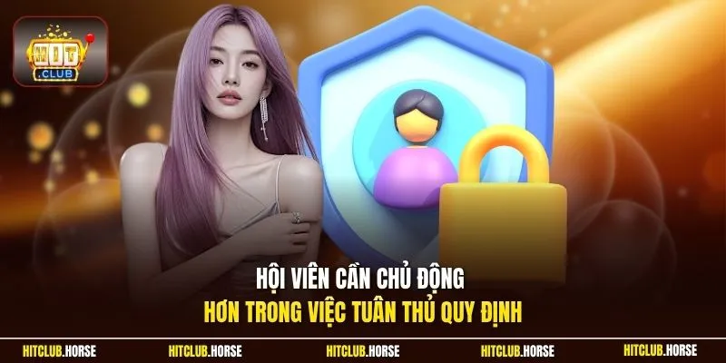 Hội viên cần chủ động hơn trong việc tuân thủ quy định